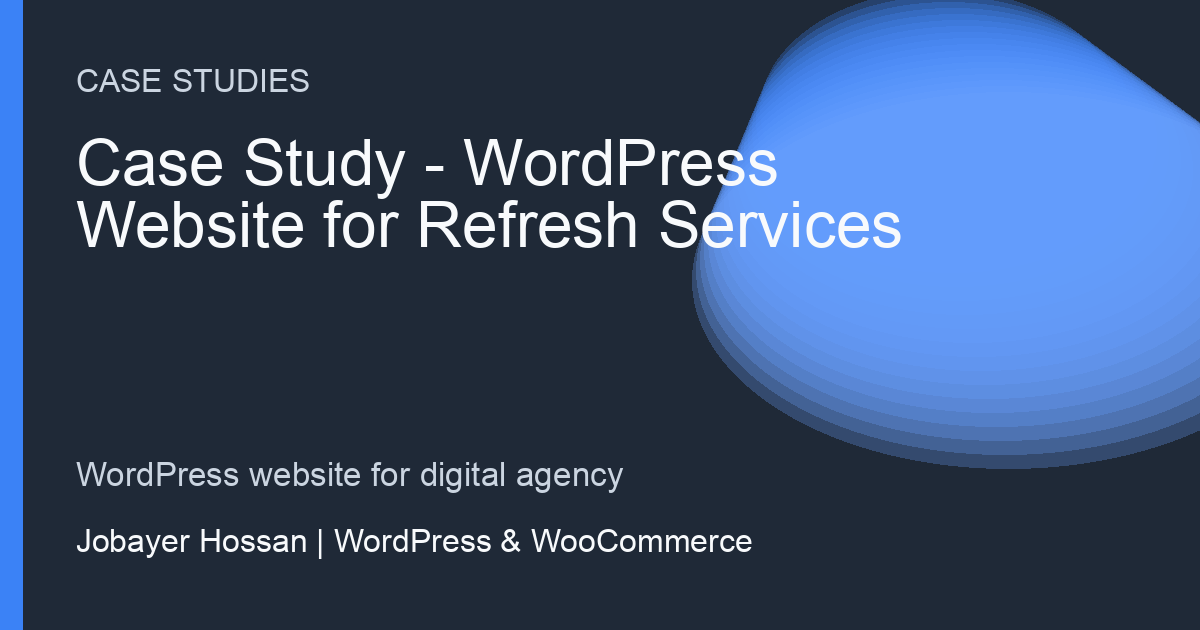 Case Study: WordPress Website for Refresh Services - professional WordPress website guidance by Jobayer Hossan